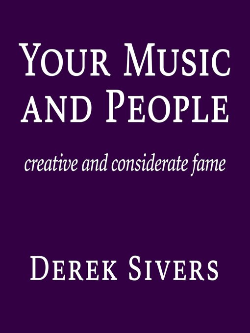 Title details for Your Music and People by Derek Sivers - Available